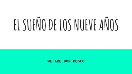 EL SUEÑO DE LOS NUEVE AÑOS