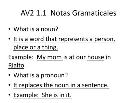 AV2 1.1 Notas Gramaticales What is a noun?