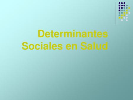 Determinantes Sociales en Salud
