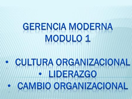 Cultura organizacional CAMBIO ORGANIZACIONAL