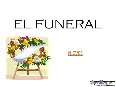 EL FUNERAL NIEVES.