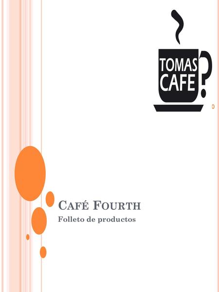 Café Fourth Folleto de productos.