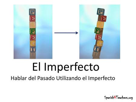 Hablar del Pasado Utilizando el Imperfecto