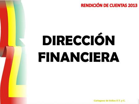 RENDICIÓN DE CUENTAS 2013 DIRECCIÓN FINANCIERA.