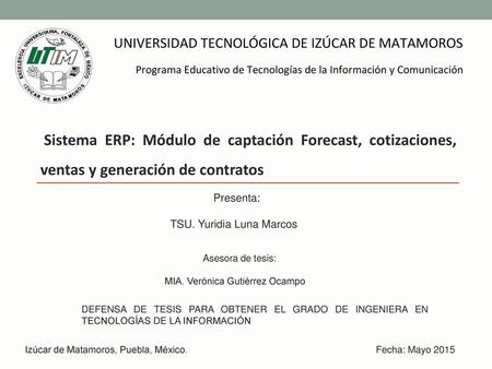 Presenta: TSU. Yuridia Luna Marcos Asesora de tesis: