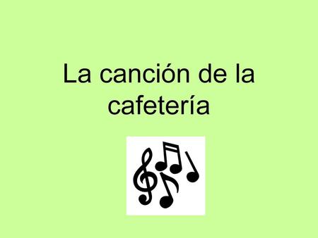 La canción de la cafetería
