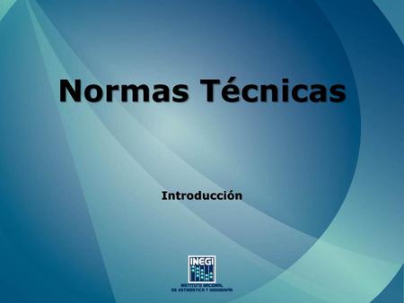 Normas Técnicas Introducción.