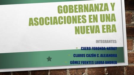GOBERNANZA Y ASOCIACIONES EN UNA NUEVA ERA