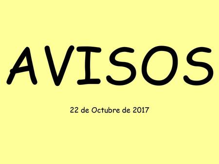 AVISOS 22 de Octubre de 2017.