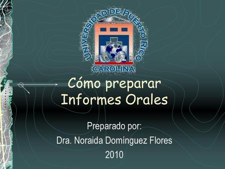 Cómo preparar Informes Orales