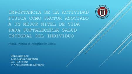 Física, Mental e Integración Social