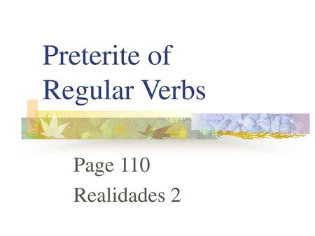 Preterite of Regular Verbs