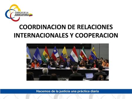 COORDINACION DE RELACIONES INTERNACIONALES Y COOPERACION