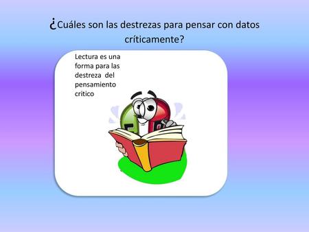 ¿Cuáles son las destrezas para pensar con datos críticamente?