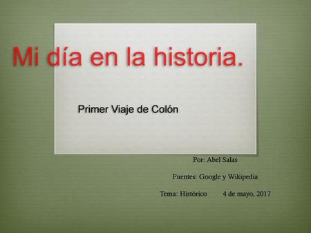 Mi día en la historia. Primer Viaje de Colón