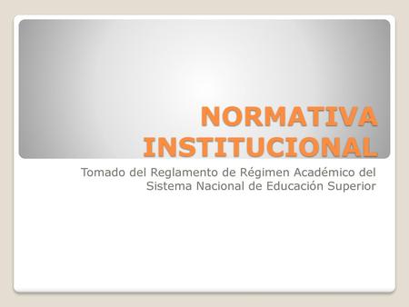 NORMATIVA INSTITUCIONAL