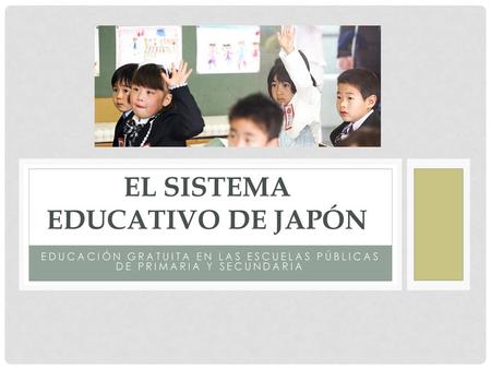 El sistema educativo de Japón