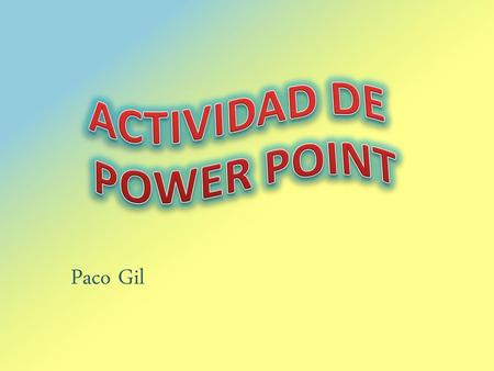 ACTIVIDAD DE POWER POINT