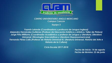 CENTRO UNIVERSITARIO ANGLO MEXICANO Campus Cancún