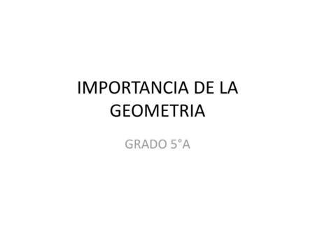 IMPORTANCIA DE LA GEOMETRIA
