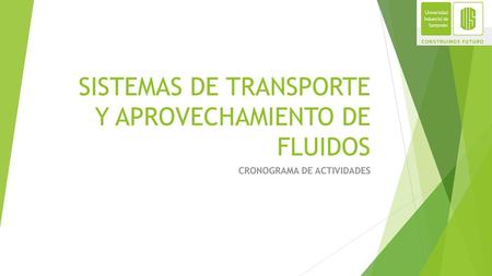SISTEMAS DE TRANSPORTE Y APROVECHAMIENTO DE FLUIDOS