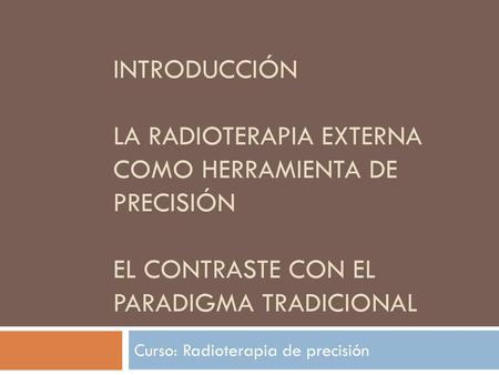 Curso: Radioterapia de precisión
