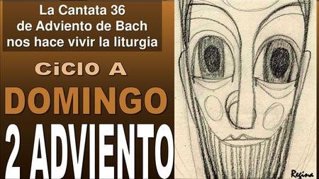 La Cantata 36 de Adviento de Bach nos hace vivir la liturgia