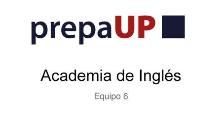 Academia de Inglés Equipo 6.