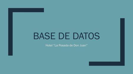 Hotel “La Posada de Don Juan”