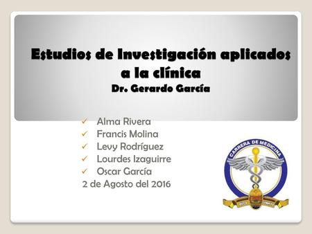 Estudios de Investigación aplicados a la clínica Dr. Gerardo García