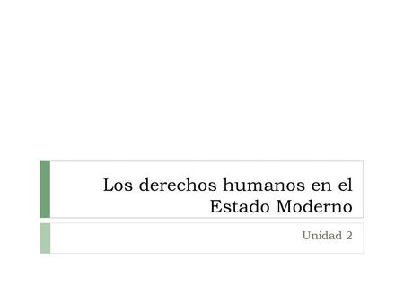 Los derechos humanos en el Estado Moderno