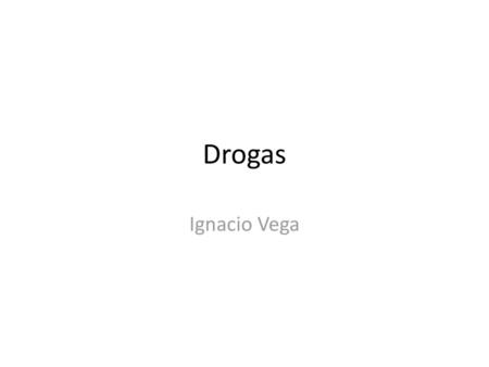 Drogas Ignacio Vega.