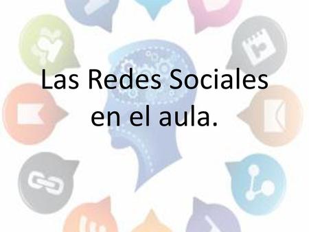 Las Redes Sociales en el aula.