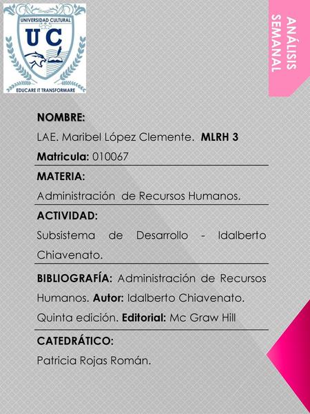 ANÁLISIS SEMANAL NOMBRE: LAE. Maribel López Clemente. MLRH 3