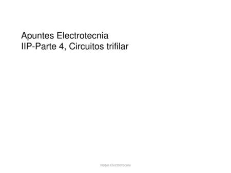 Apuntes Electrotecnia IIP-Parte 4, Circuitos trifilar
