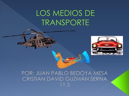 LOS MEDIOS DE TRANSPORTE