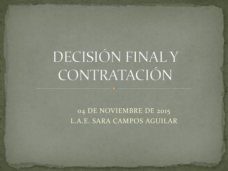 DECISIÓN FINAL Y CONTRATACIÓN