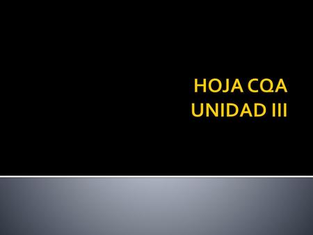 HOJA CQA UNIDAD III.