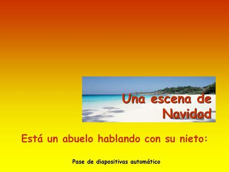 Está un abuelo hablando con su nieto: Pase de diapositivas automático