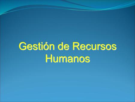Gestión de Recursos Humanos