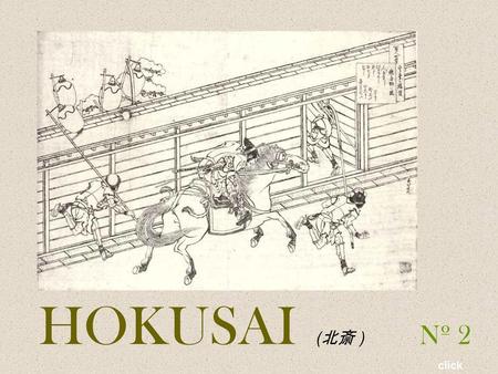 HOKUSAI Nº 2 (北斎 ) click.