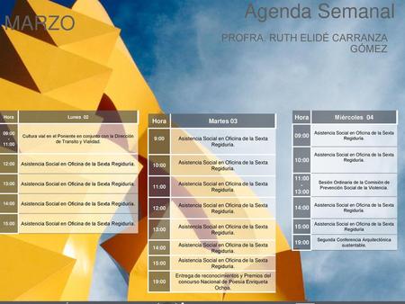 Agenda Semanal MARZO PROFRA. RUTH ELIDÉ CARRANZA GÓMEZ Cabildo Torreón