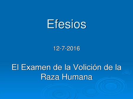 El Examen de la Volición de la Raza Humana