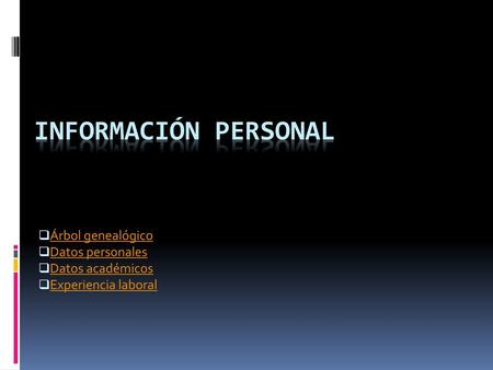 Información Personal Árbol genealógico Datos personales