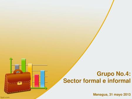 Grupo No.4: Sector formal e informal