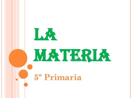 LA MATERIA 5º Primaria.