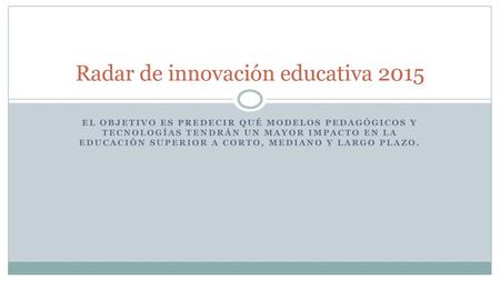 Radar de innovación educativa 2015