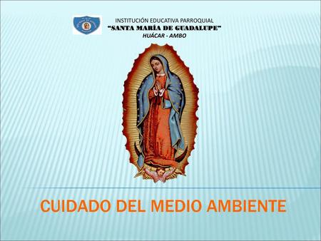 “SANTA MARÍA DE GUADALUPE”