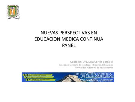 NUEVAS PERSPECTIVAS EN EDUCACION MEDICA CONTINUA PANEL