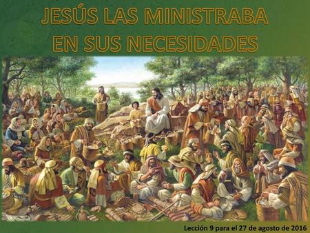 Lección 9 para el 27 de agosto de 2016